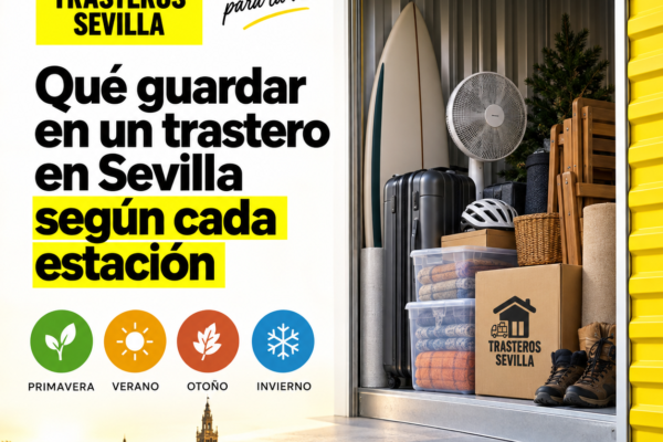 Qué guardar en un trastero en Sevilla según cada estación - trasterosensevilla.es